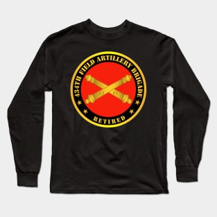 434th Field Artillery Bde w Branch - Retired Long Sleeve T-Shirt